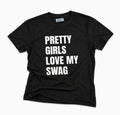 PRETTY GIRLS LOVE MY SWAG – Black
